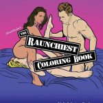 The Raunchiest Coloring Book