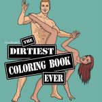 The Dirtiest Coloring Book Ever 2nd Edition