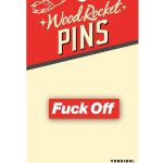 Fuck Off Enamel Pin - Red/White