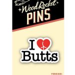 I love Butts Enamel Pin Red/White/Black