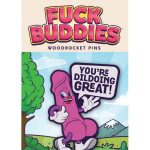 Fuck Buddies You`re Dildoing Great Enamel Pin - Multicolor