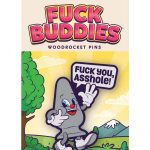 Fuck Buddies Fuck You Asshole Enamel Pin - Multicolor